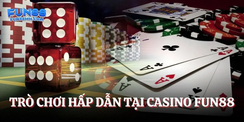 Trò chơi hấp dẫn tại CASINO Fun88